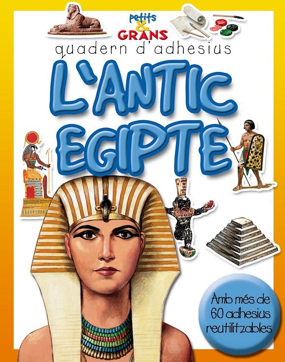 ANTIC EGIPTE ADHESIUS | 9788498251098 | MILLES KELLY, PUBLISHING | Llibreria Online de Tremp