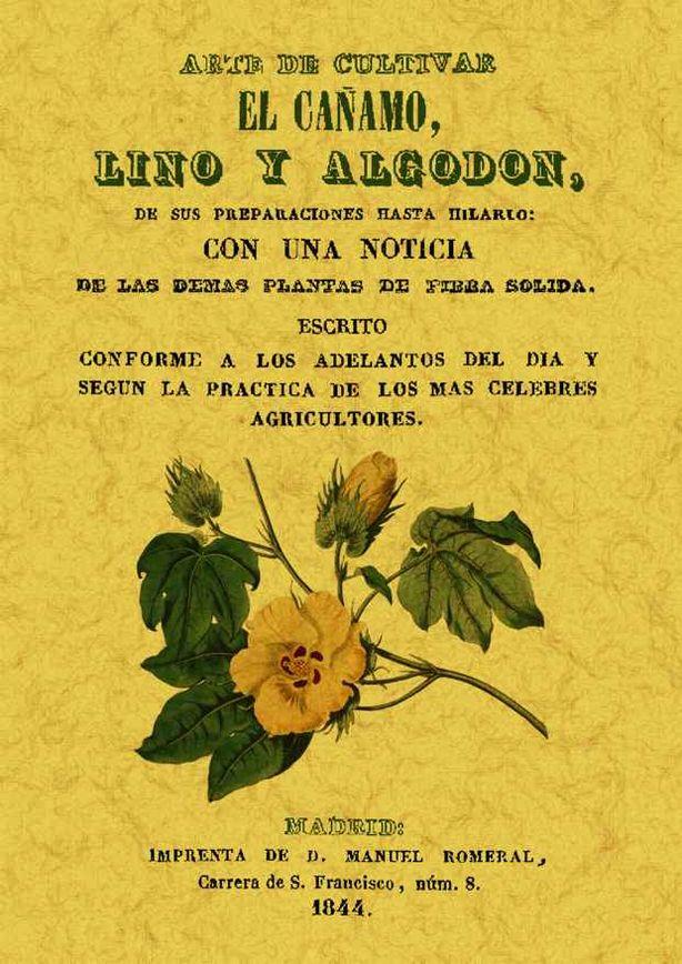 ARTE DE CULTIVAR EL CÁÑAMO, LINO Y ALGODÓN. | 9788497619547 | ANÓNIMO