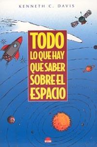 TODO LO QUE HAY QUE SABER SOBRE EL ESPACIO | 9788497540971 | DAVIS, KENNETH C. | Llibreria Online de Tremp