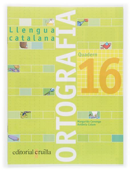 LLENGUA CATALANA, ORTOGRAFIA, EDUCACIO PRIMARIA. QUADERN 16 | 9788466111034 | CANONGE BURGUES, MARGARIDA | Llibreria Online de Tremp