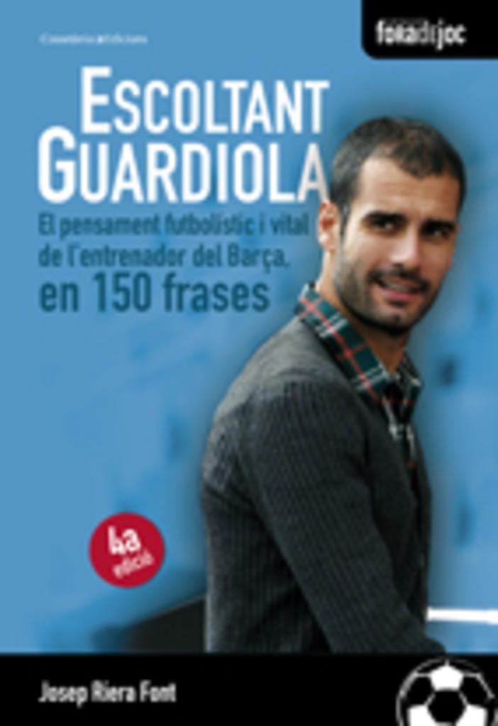 ESCOLTANT GUARDIOLA | 9788497915526 | RIERA FONT, JOSEP | Llibreria Online de Tremp