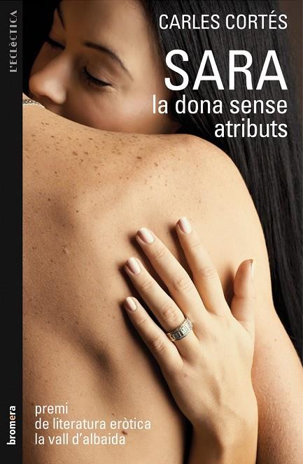 SARA LA DONA SENSE ATRIBUTS | 9788498246407 | CORTES, CARLES | Llibreria Online de Tremp