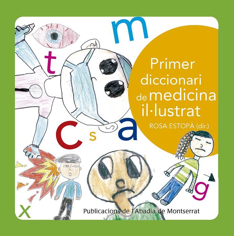 PRIMER DICCIONARI DE MEDICINA IL·LUSTRAT | 9788498839791 | ESTOPÀ BAGOT, ROSA | Llibreria Online de Tremp