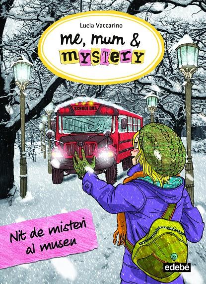 ME, MUM & MYSTERY: NIT DE MISTERI AL MUSEU | 9788468340319 | VACCARINO, LUCIA | Llibreria Online de Tremp