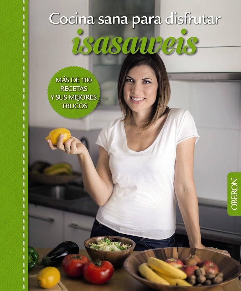 COCINA SANA PARA DISFRUTAR. ISASAWEIS | 9788441537187 | LLANO, ISABEL | Llibreria Online de Tremp