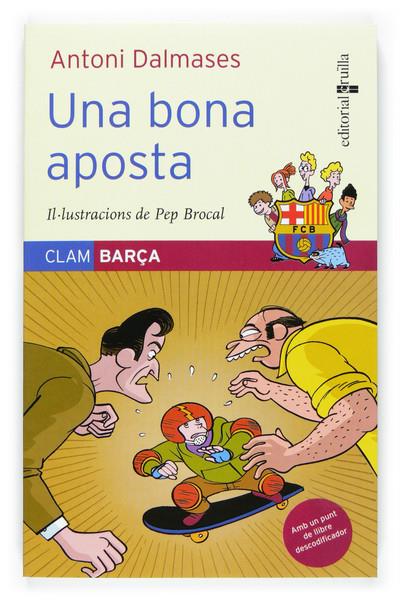 UNA BONA APOSTA | 9788466114264 | DALMASES, ANTONI ; BROCAL, PEP | Llibreria Online de Tremp