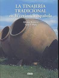 TINAJERIA TRADICIONAL EN LA CERAMICA ESPAÑOLA | 9788432985614 | ROMERO, ALFONSO ; CABASA, SANTI | Llibreria Online de Tremp