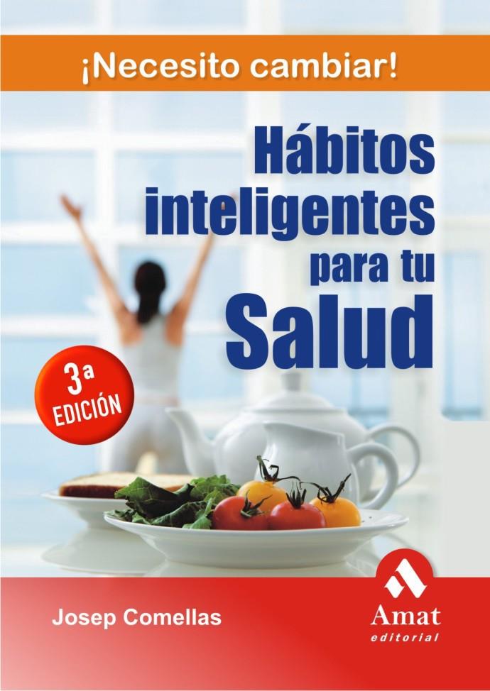 HÁBITOS INTELIGENTES PARA TU SALUD 3ª EDICIÓN | 9788497352994 | COMELLAS, JOSEP | Llibreria Online de Tremp