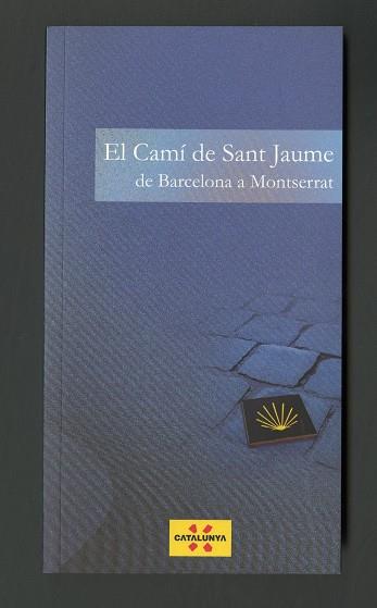 CAMI DE SANT JAUME DE BARCELONA A MONTSERRAT, EL | 9788439385776 | DOMINGUEZ, RAFA | Llibreria Online de Tremp