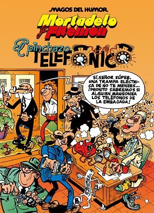 MORTADELO Y FILEMÓN. EL PINCHAZO TELEFÓNICO (MAGOS DEL HUMOR 55) | 9788402429568 | IBÁÑEZ, FRANCISCO | Llibreria Online de Tremp