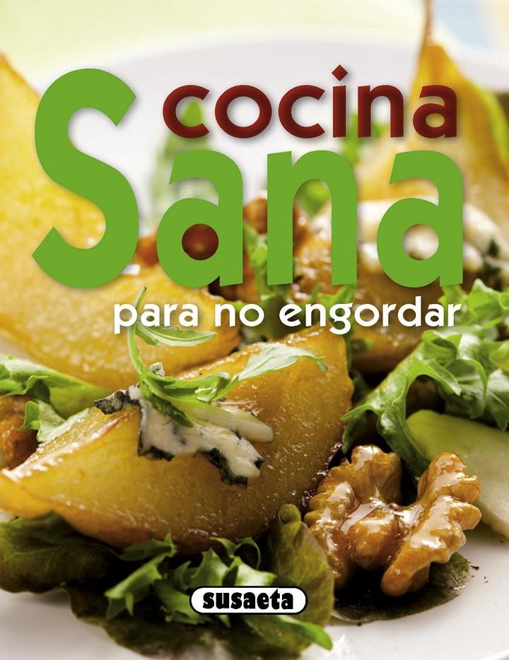 COCINA SANA PARA NO ENGORDAR | 9788467713695 | AAVV | Llibreria Online de Tremp