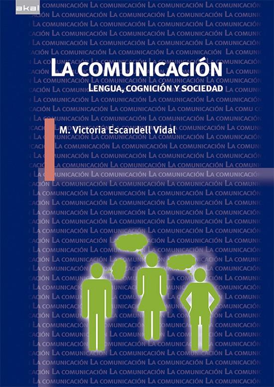 LA COMUNICACIÓN | 9788446039587 | ESCANDELL VIDAL, MARÍA VICTORIA | Llibreria Online de Tremp