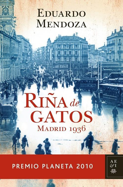 RIÑA DE GATOS. MADRID, 1936 | 9788408097259 | MENDOZA, EDUARDO | Llibreria Online de Tremp