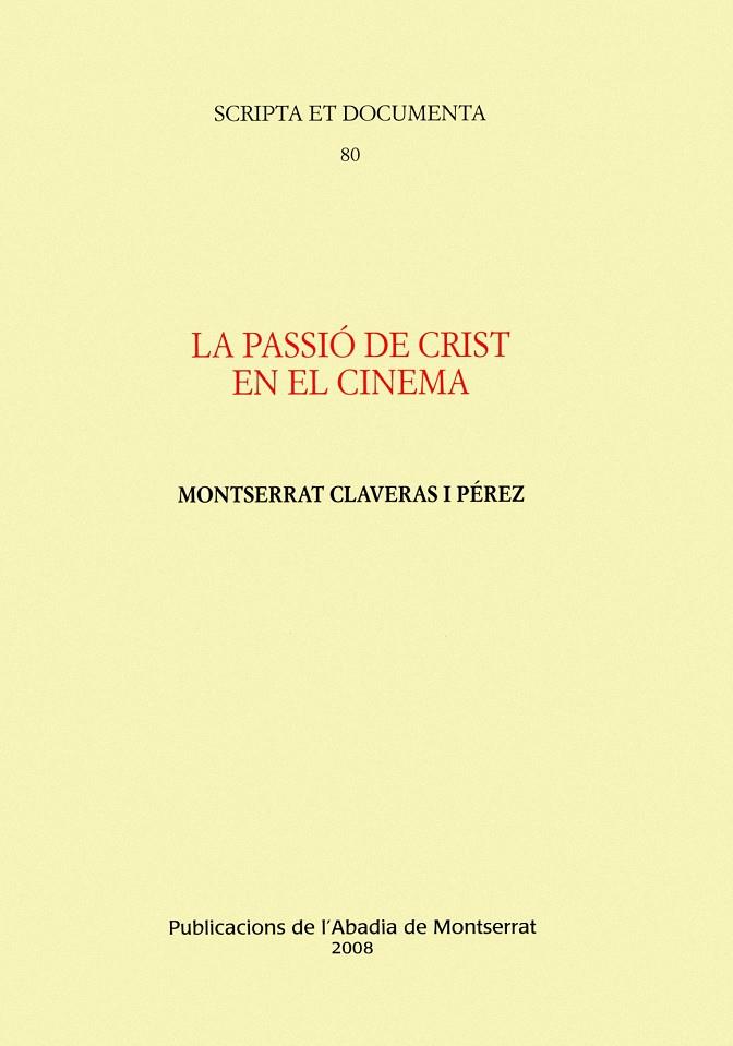 PASSIO DE CRIST EN EL CINEMA, LA | 9788484156628 | CLAVERAS I PEREZ, MONTSERRAT | Llibreria Online de Tremp