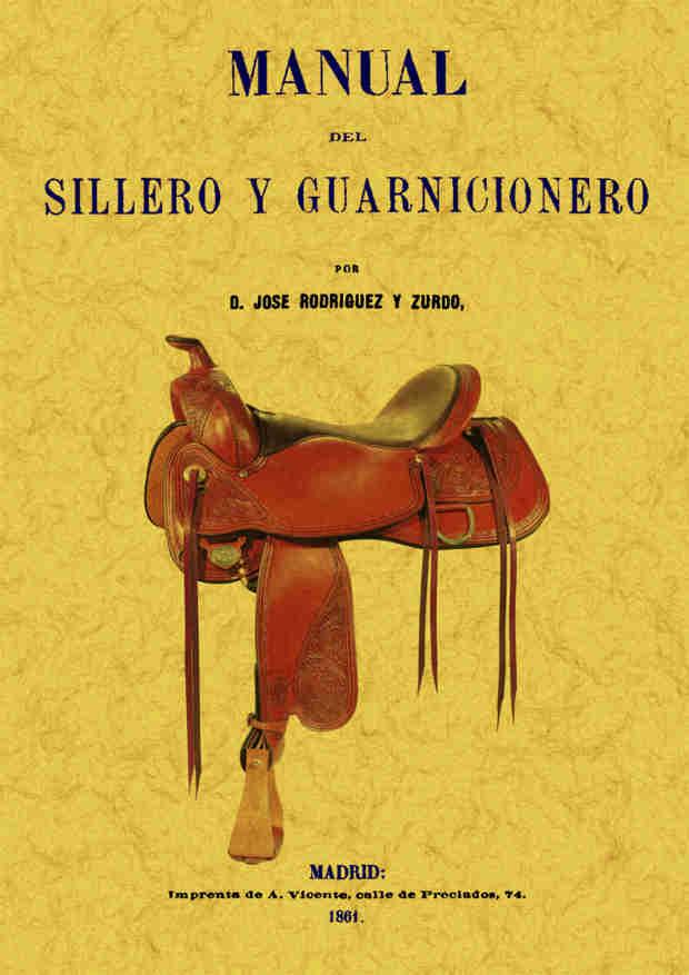 MANUAL DEL SILLERO Y GUARNICIONERO | 9788490014288 | RODRIGUEZ Y ZURDO, JOSE | Llibreria Online de Tremp