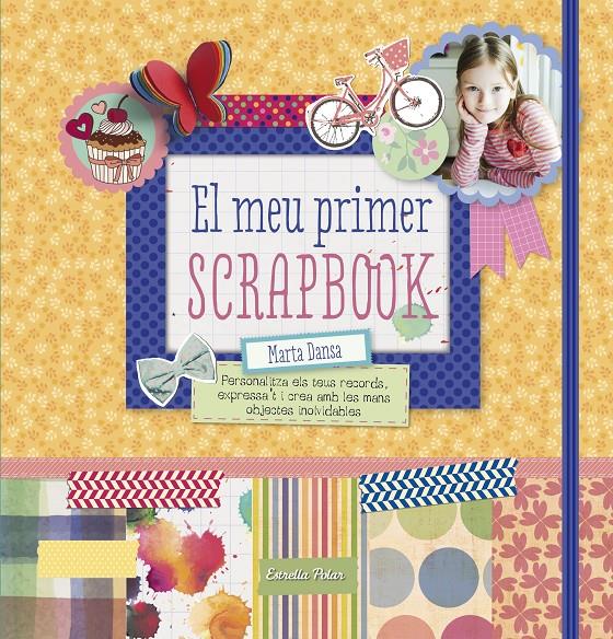 MEU PRIMER SCRAPBOOK, EL | 9788490578674 | DANSA, MARTA  | Llibreria Online de Tremp