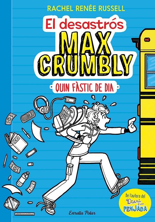 EL DESASTRÓS MAX CRUMBLY. QUIN FÀSTIC DE DIA | 9788491371861 | RACHEL RENÉE RUSSELL | Llibreria Online de Tremp