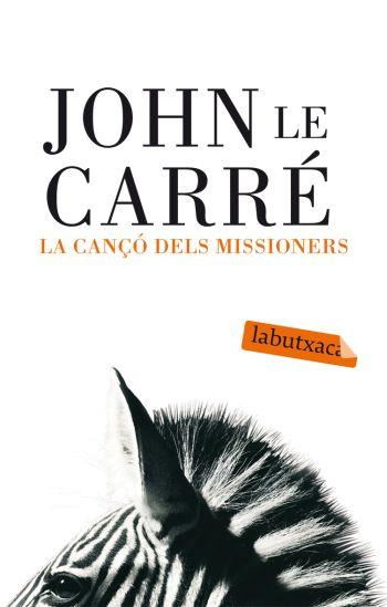 CANÇO DELS MISSIONERS, LA | 9788496863637 | CARRE, JOHN LE | Llibreria Online de Tremp