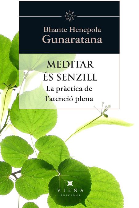 MEDITAR ÉS SENZILL | 9788483307397 | BHANTE HENEPOLA GUNARATANA | Llibreria Online de Tremp