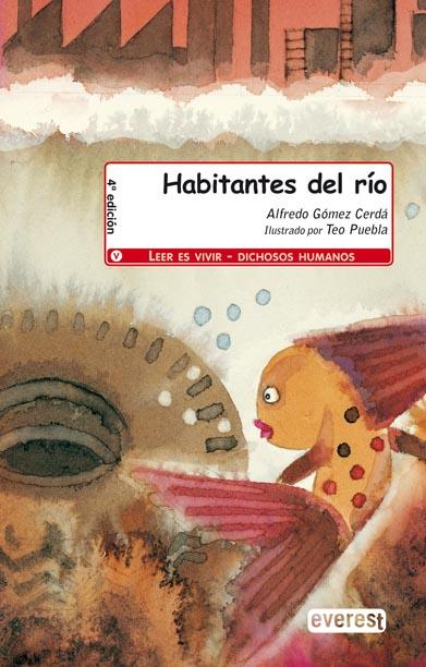 HABITANTES DEL RIO | 9788424183806 | GOMEZ CERDA, ALFREDO ; PUEBLA, TEO | Llibreria Online de Tremp