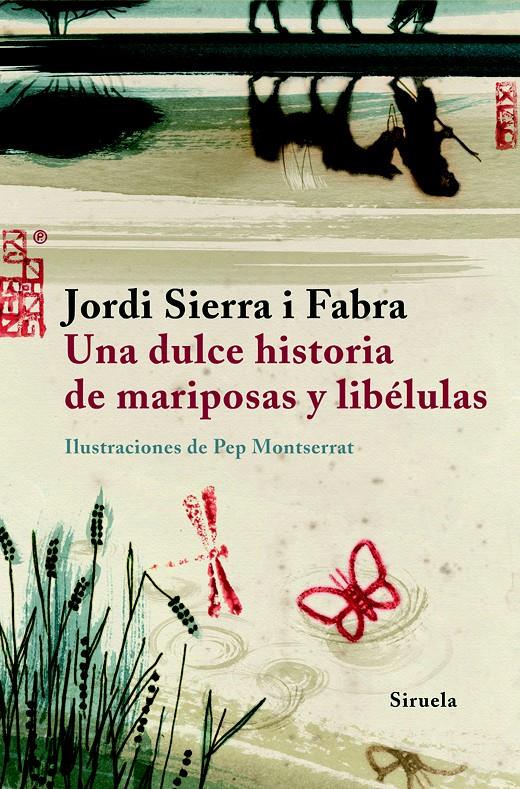 UNA DULCE HISTORIA DE MARIPOSAS Y LIBELULAS | 9788498411584 | SIERRA I FABRA, JORDI (1947- ) | Llibreria Online de Tremp