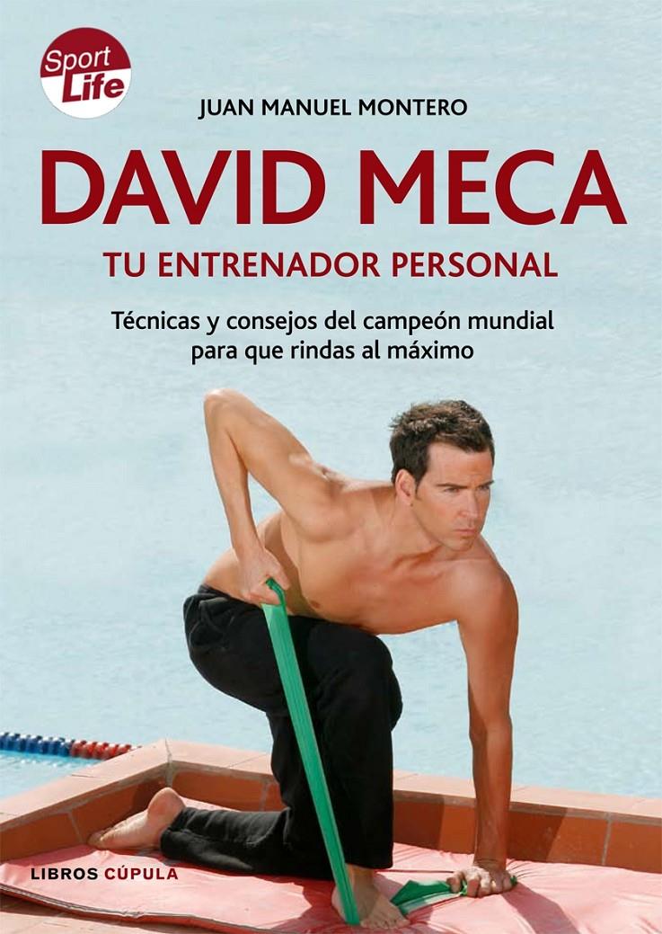 DAVID MECA, TU ENTRENADOR PERSONAL | 9788448047801 | MONTERO, JUAN MANUEL | Llibreria Online de Tremp