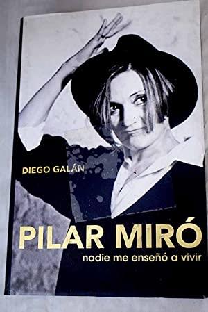 PILAR MIRO: NADIE ME ENSEÑO A VIVIR | 9788401379611 | GALAN, DIEGO | Llibreria Online de Tremp