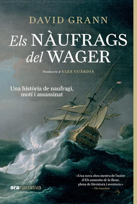 ELS NÀUFRAGS DEL WAGER | 9788411730815 | GRANN, DAVID | Llibreria Online de Tremp