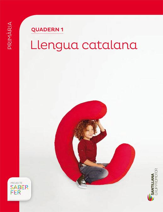 QUADERN 1 LLENGUA 1 PRIMARIA 1 TRIM SABER FER | 9788490470893 | VARIOS AUTORES | Llibreria Online de Tremp