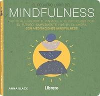 PEQUEÑO LIBRO DE MINDFULNESS | 9789463594387 | BLACK, ANNA | Llibreria Online de Tremp