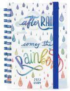 AGENDA ANUAL 2023 SETMANA VISTA MINI AFTER RAIN COMES THE RAINBOW | 8054117626624 | Llibreria Online de Tremp