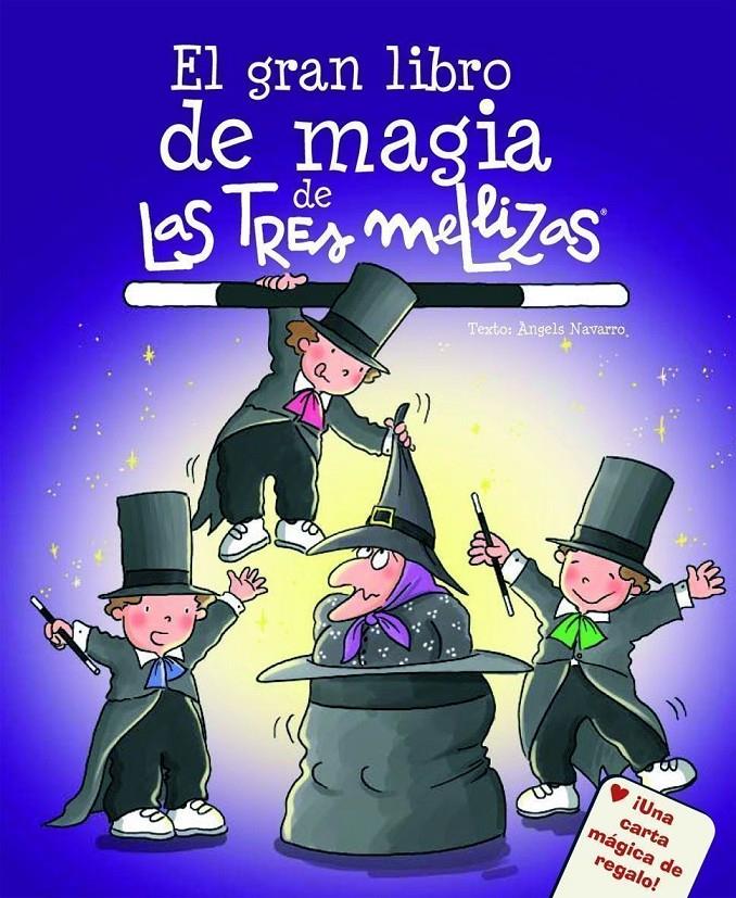 GRAN LIBRO DE MAGIA DE LAS TRES MELLIZAS, EL | 9788408066828 | NAVARRO, ANGELS ; CAPDEVILA, ROSER | Llibreria Online de Tremp