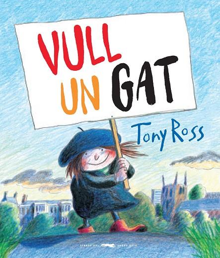 VULL UN GAT! | 9788494990441 | ROSS, TONY | Llibreria Online de Tremp