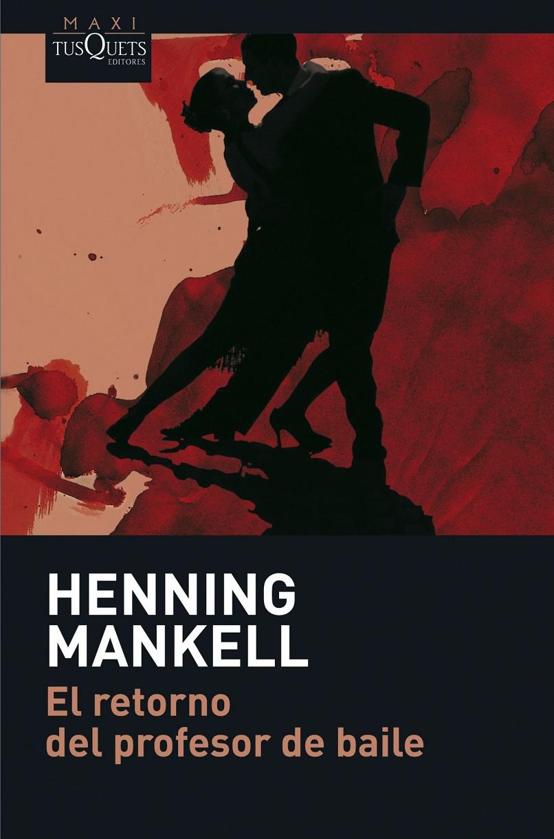 RETORNO DEL PROFESOR DE BAILE, EL | 9788483835050 | MANKELL, HENNING | Llibreria Online de Tremp