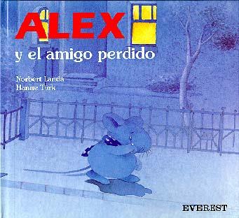 ALEX Y EL AMIGO PERDIDO | 9788424132934 | NORBERT LANDA | Llibreria Online de Tremp