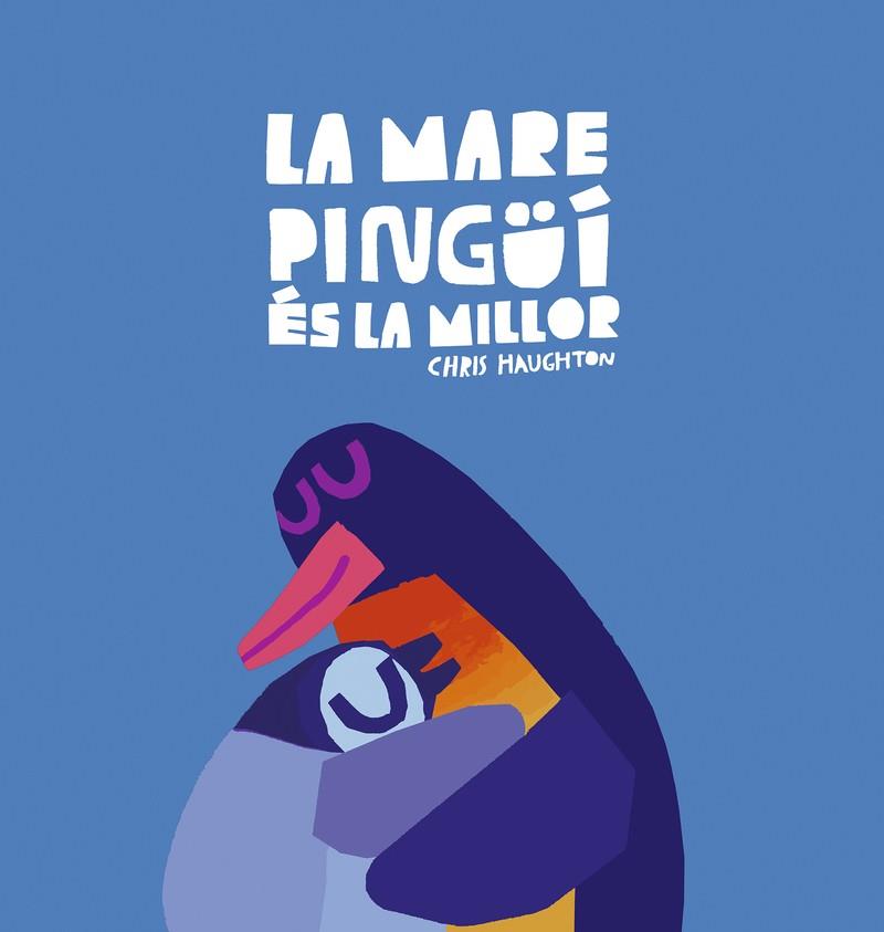 LA MARE PINGÜÍ ÉS LA MILLOR | 9788419253644 | HAUGHTON, CHRIS | Llibreria Online de Tremp