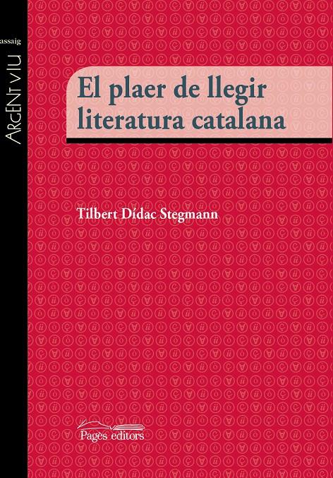 EL PLAER DE LLEGIR LITERATURA CATALANA | 9788499757483 | DÍDAC STEGMANN, TIBERT | Llibreria Online de Tremp