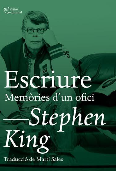 ESCRIURE. MEMÒRIES D'UN OFICI | 9788494782992 | KING, STEPHEN | Llibreria Online de Tremp