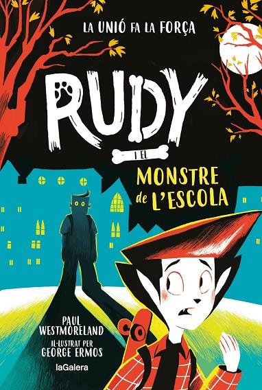 RUDY I EL MONSTRE DE L'ESCOLA | 9788424674724 | WESTMORELAND, PAUL | Llibreria Online de Tremp