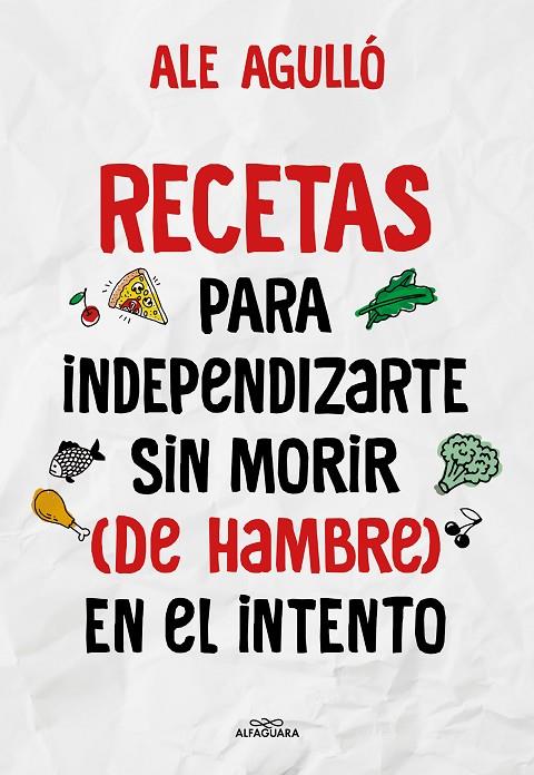 RECETAS PARA INDEPENDIZARTE SIN MORIR (DE HAMBRE) EN EL INTENTO | 9788419191892 | AGULLÓ, ALE | Llibreria Online de Tremp