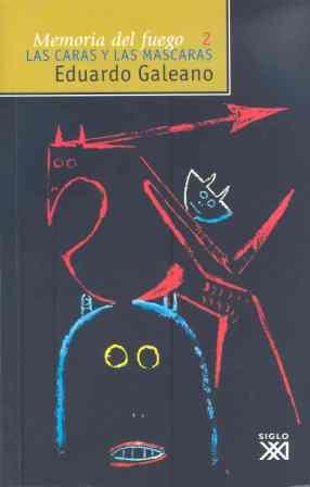 MEMORIA DEL FUEGO 2 : LAS CARAS Y LAS MASCARAS | 9788432304798 | GALEANO, EDUARDO | Llibreria Online de Tremp