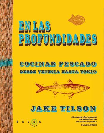 EN LAS PROFUNDIDADES COCINAR PESCADO | 9788496599994 | TILSON, JAKE | Llibreria Online de Tremp