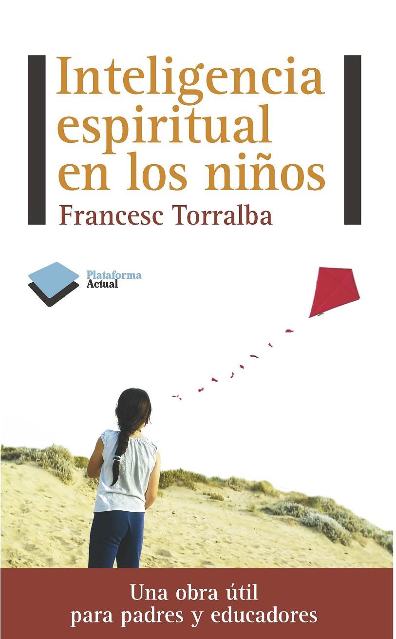 INTELIGENCIA ESPIRITUAL EN LOS NIÑOS | 9788415577133 | TORRALBA ROSELLÓ, FRANCESC | Llibreria Online de Tremp