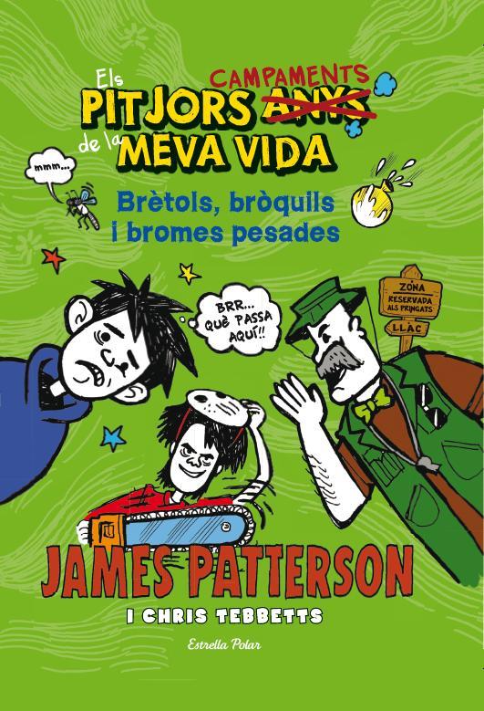 PITJORS CAMPAMENTS DE LA MEVA VIDA, ELS . BRÈTOLS, BRÒQUILS I BROMES PESADES | 9788490573204 | PATTERSON, JAMES  | Llibreria Online de Tremp