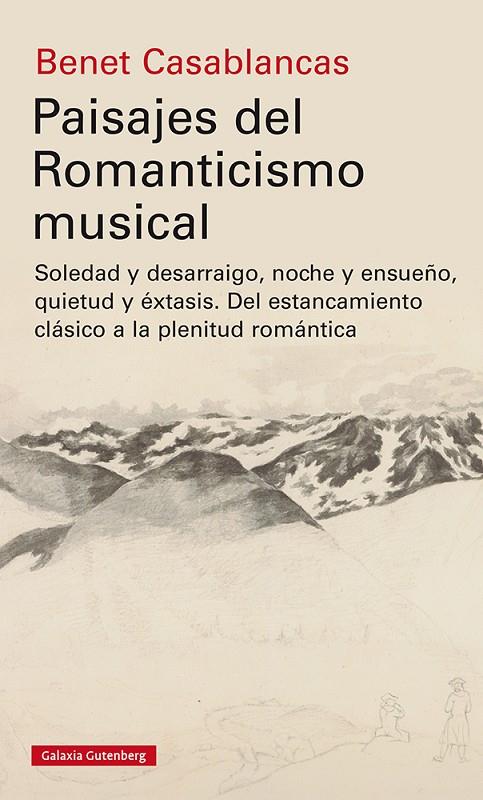 PAISAJES DEL ROMANTICISMO MUSICAL | 9788418218538 | CASABLANCAS, BENET | Llibreria Online de Tremp