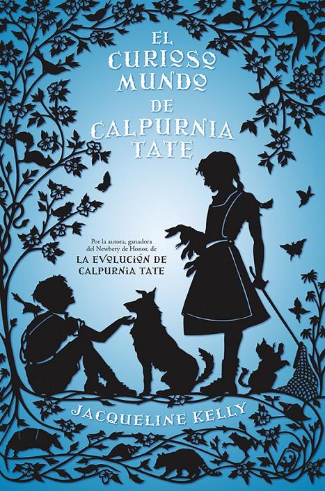 EL CURIOSO MUNDO DE CALPURNIA TATE | 9788499186368 | KELLY, JACQUELLINE | Llibreria Online de Tremp