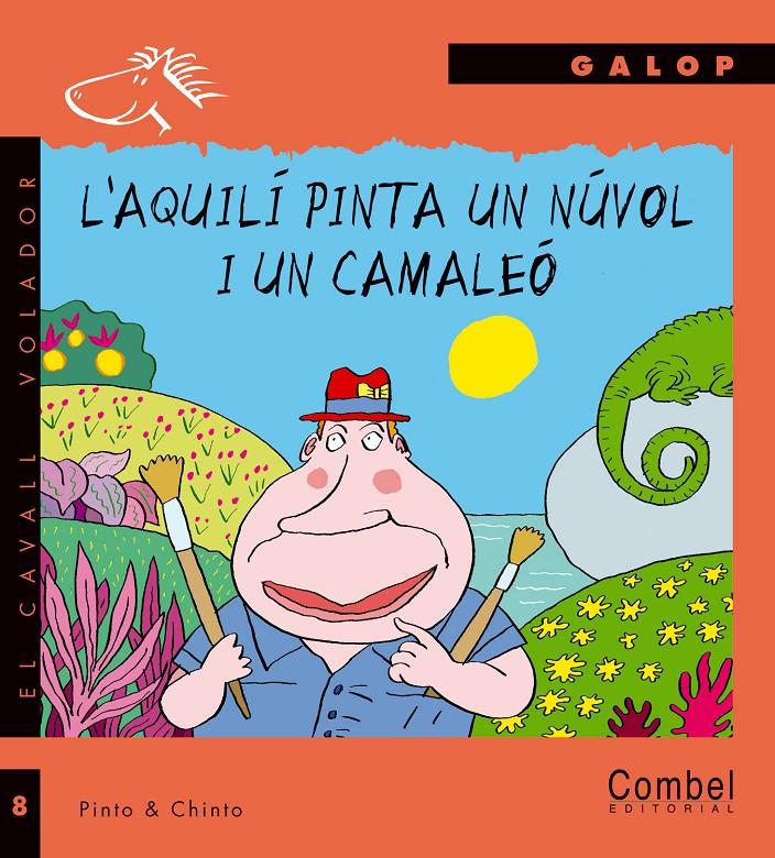 AQUILÍ PINTA UN NÚVOL I UN CAMALEÓ, L' | 9788478646708 | PINTO CHINTO | Llibreria Online de Tremp