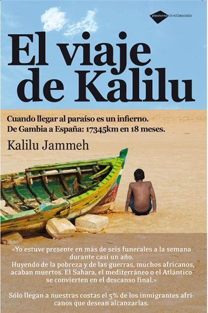 VIAJE DE KALILU: CUANDO LLEGAR AL PARAISO ES UN INFIERNO, DE | 9788496981560 | JAMMEH, KALILU | Llibreria Online de Tremp