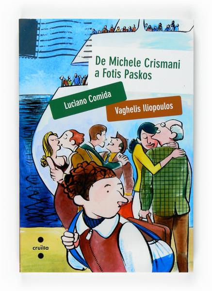 DE MICHELE CRISMANI A FOTIS PASKOS | 9788466120531 | COMIDA, LUCIANO; ILIOPOULOS, VAGHELIS | Llibreria Online de Tremp