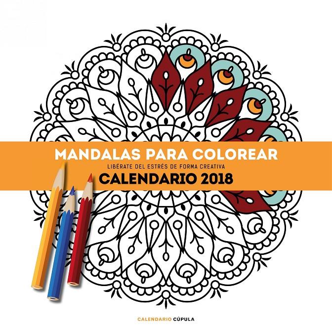 CALENDARIO MANDALAS PARA COLOREAR 2018 | 9788448023546 | AA. VV. | Llibreria Online de Tremp